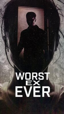 ซีรีส์ฝรั่ง Worst Ex Ever (2024) แฟนเก่ายอดแย่ ซับไทย Ep.1-4 (จบ)