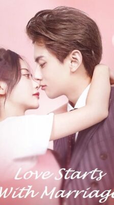 Love Starts With Marriage รักเราวิวาห์เป็นเหตุ ซับไทย EP.1-21 (จบ)